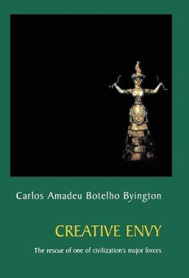 Creative Envy: The Rescue of One of Civilization's Major Forces (Hardback)