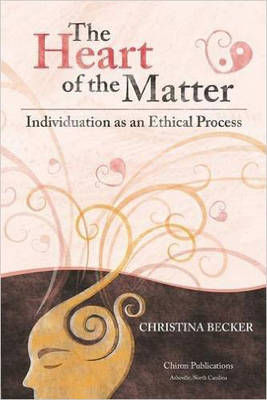 The Heart of the Matter: Individuation as an Ethical Process (Paperback)