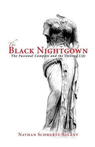 The Black Nightgown: The Fusional Complex and the Unlived Life (Paperback)