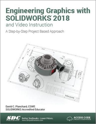 Engineering Graphics with SOLIDWORKS 2018 and Video Instruction (Paperback)