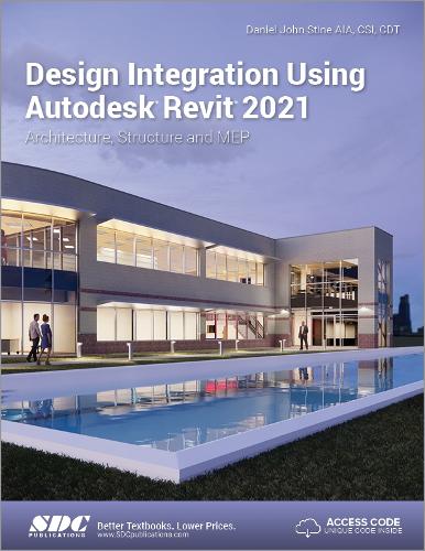 Design Integration Using Autodesk Revit 2021 By Daniel John Stine ...