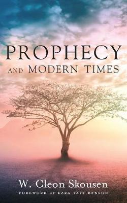 Prophecy and Modern Times: Finding Hope and Encouragement in the Last Days (Paperback)