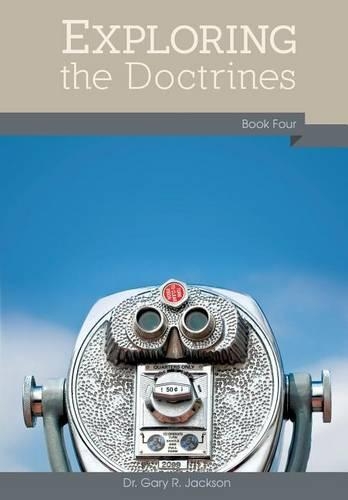 Exploring the Doctrines: Book Four (Paperback)