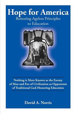 Hope for America: Restoring Ageless Educational Principles (Paperback)