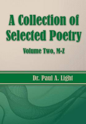A Collection of Selected Poetry, Volume Two M-Z (Paperback)