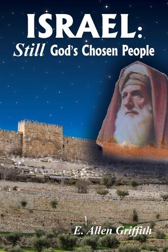 Israel, Still God's Chosen People (Paperback)