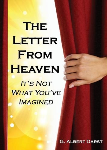 The Letter from Heaven: It's Not What You've Imagined (Paperback)