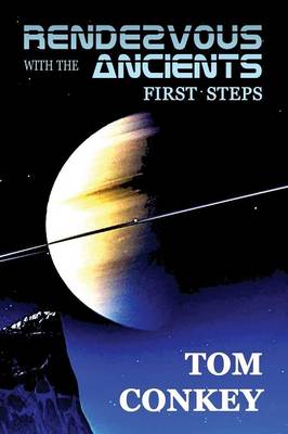 Rendezvous with the Ancients: First Steps (Paperback)
