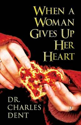 When a Woman Gives Up Her Heart (Paperback)