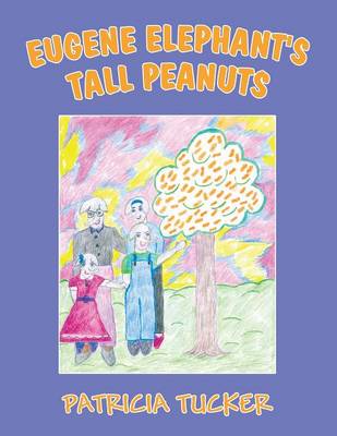 Eugene Elephant's Tall Peanuts (Paperback)