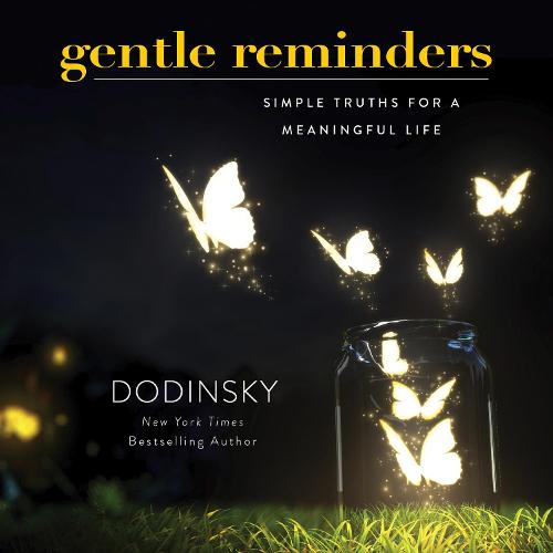 Gentle Reminders: Simple Truths for a Meaningful Life (Hardback)