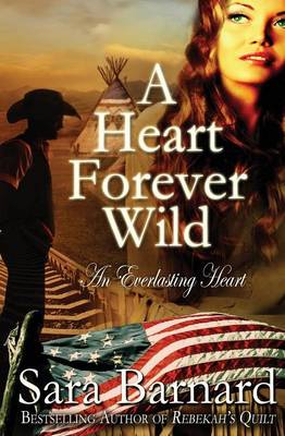A Heart Forever Wild - The Everlasting Heart 4 (Paperback)