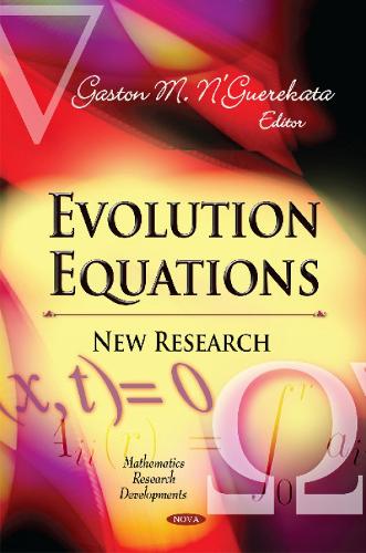 Evolution Equations: New Research (Hardback)