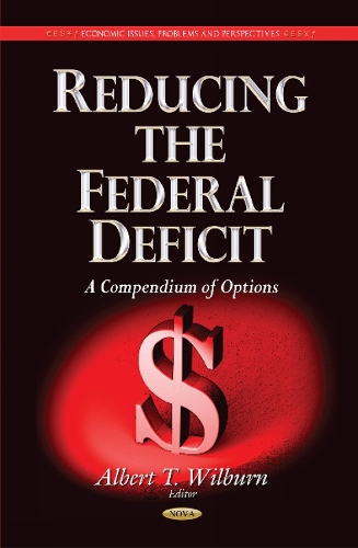 Reducing the Federal Deficit: A Compendium of Options (Hardback)