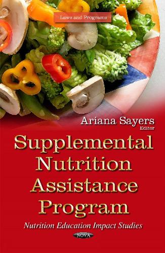 Supplemental Nutrition Assistance Program: Nutrition Education Impact Studies (Hardback)