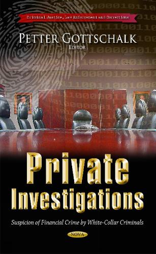 Private Investigations: Suspicion of Financial Crime by White-Collar Criminals (Hardback)