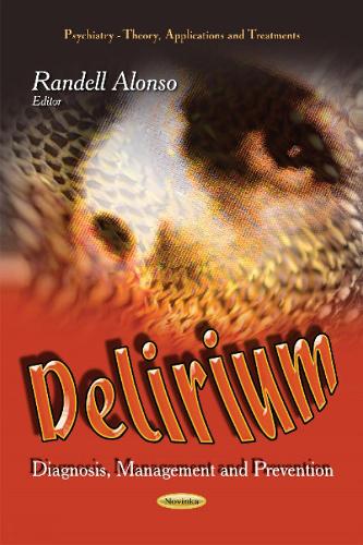 Delirium: Diagnosis, Management & Prevention (Paperback)