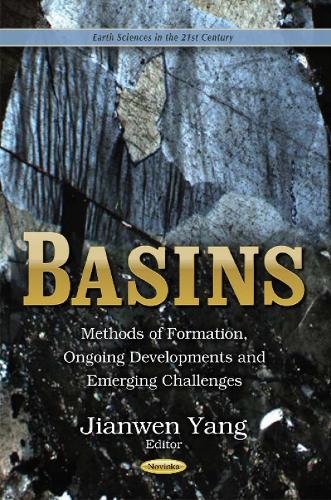 Basins: Methods of Formation, Ongoing Developments & Emerging Challenges (Paperback)