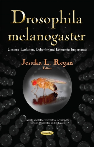 Drosophila Melanogaster: Genome Evolution, Behavior & Economic Importance (Paperback)