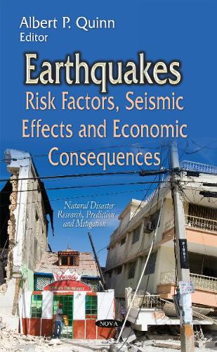 Earthquakes: Risk Factors, Seismic Effects & Economic Consequences (Hardback)