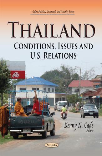 Thailand: Conditions, Issues & U.S. Relations (Paperback)