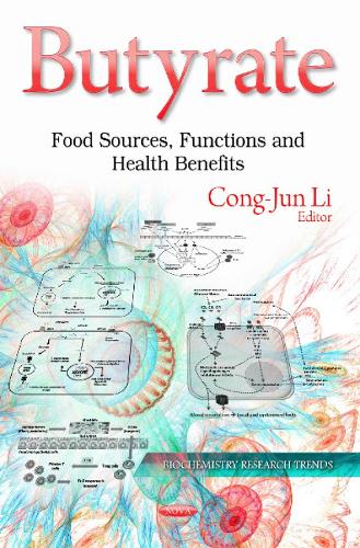 Butyrate: Food Sources, Functions & Health Benefits (Hardback)