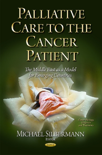 Palliative Care to the Cancer Patient: The Middle East as a Model for Emerging Countries (Hardback)