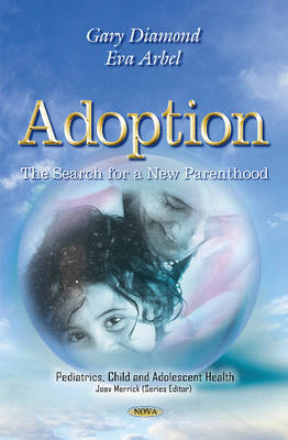 Adoption: The Search for a New Parenthood (Hardback)