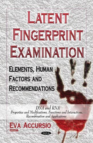 Latent Fingerprint Examination: Elements, Human Factors & Recommendations (Hardback)