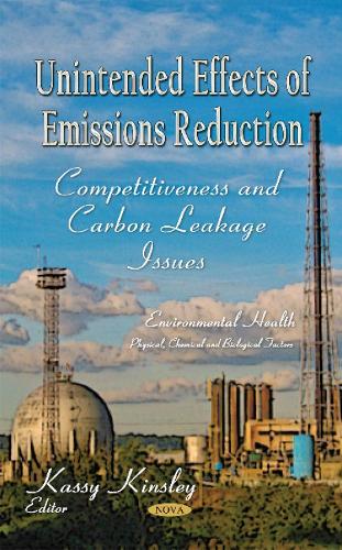 Unintended Effects of Emissions Reduction: Competitiveness & Carbon Leakage Issues (Hardback)