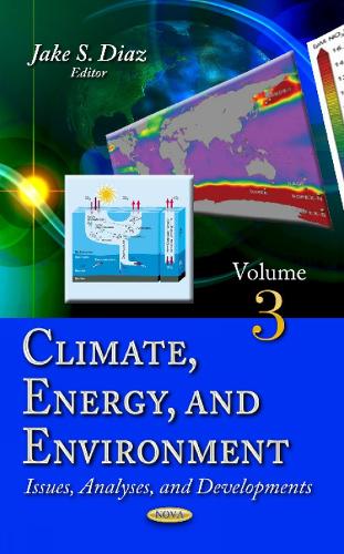 Climate, Energy & Environment: Issues, Analyses & Developments -- Volume 3 (Hardback)