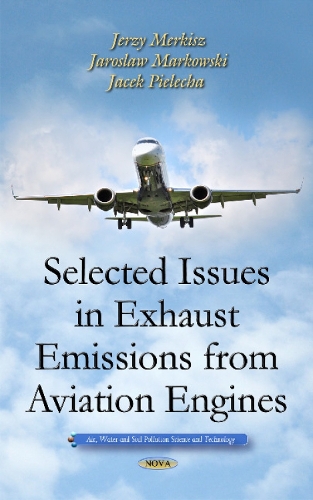 Selected Issues in Exhaust Emissions from Aviation Engines (Hardback)