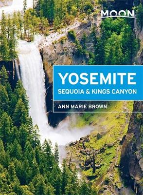 Moon Yosemite, Sequoia & Kings Canyon (6th ed) (Paperback)
