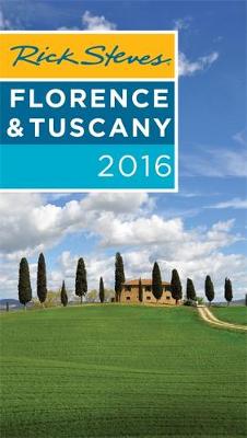 Rick Steves Florence & Tuscany 2016 - Rick Steves (Paperback)