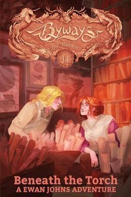 Beneath the Torch: A Ewan Johns Adventure - Byways 11 (Paperback)