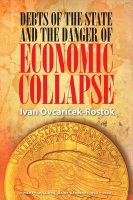 Debts of the State and the Danger of Economic Collapse (Paperback)