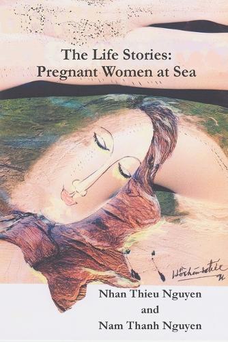 The Life Stories: Pregnant Women at Sea (Paperback)