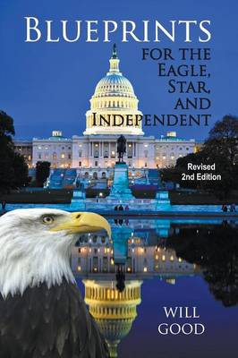 Blueprints for the Eagle, Star, and Independent: Revised 2nd Edition (Paperback)