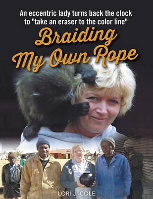 Braiding My Own Rope (Paperback)