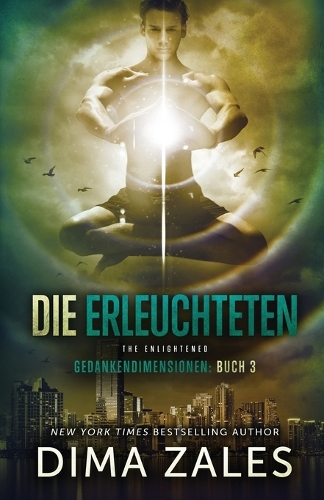 Die Erleuchteten - The Enlightened - Gedankendimensionen 3 (Paperback)