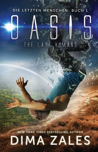 Oasis - The Last Humans - Die Letzten Menschen 1 (Paperback)