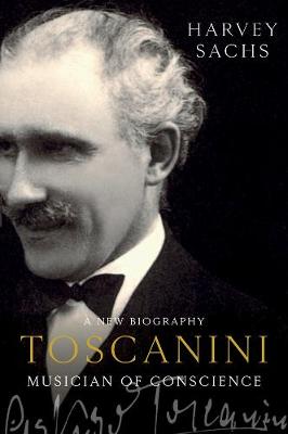 Toscanini - Harvey Sachs