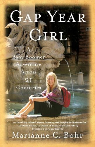 Gap Year Girl: A Baby Boomer Adventure Across 21 Countries (Paperback)