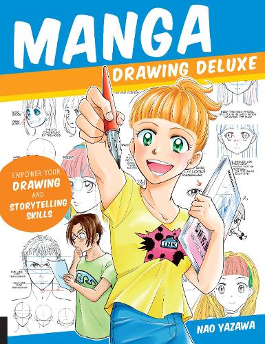 Manga Drawing Deluxe: Empower Your Drawing and Storytelling Skills (Paperback)