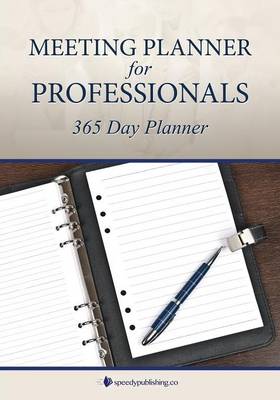 Meeting Planner for Professionals: 365 Day Planner (Paperback)