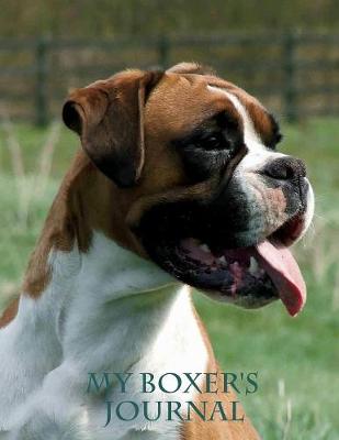 My Boxer's Journal: Building Memories One Day at a Time (Paperback)