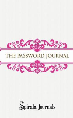 The Password Journal: Your Personal Password Storage (Paperback)