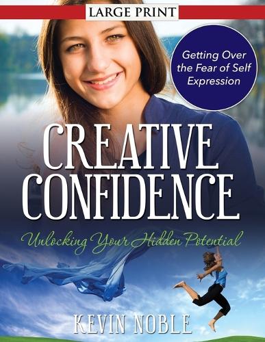 Creative Confidence: Unlocking Your Hidden Potential (Paperback)