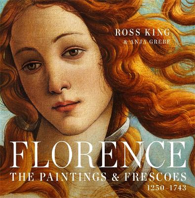 Florence: The Paintings & Frescoes, 1250-1743 (Hardback)