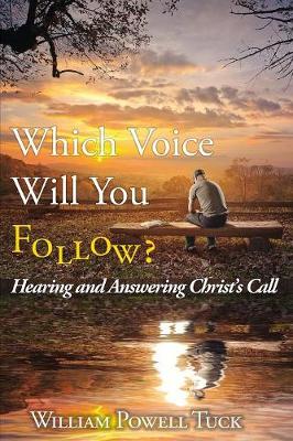 Which Voice Will You Follow: Hearing and Answering Christ's Call (Paperback)